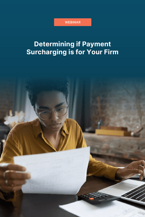 Determine if Payment Surcharging is Right for Your Firm