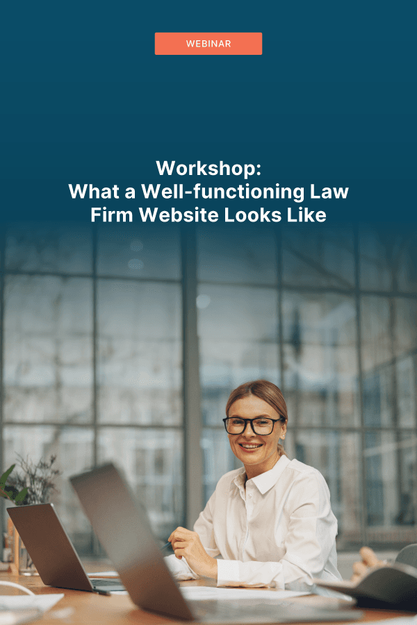 What a Well-Functioning Law Firm Website Looks Like