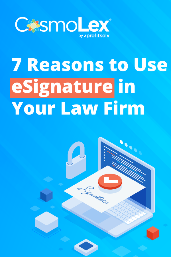 Infographic - 7 Reasons to Use eSignature in Your Law Firm