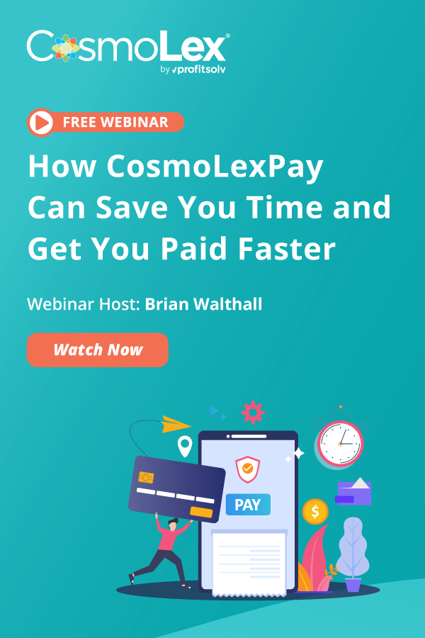 Webinar - How CosmoLexPay Can Save You Time and Get You Paid Faster
